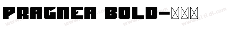 Pragnea Bold字体转换 Pragnea Bold字体转换